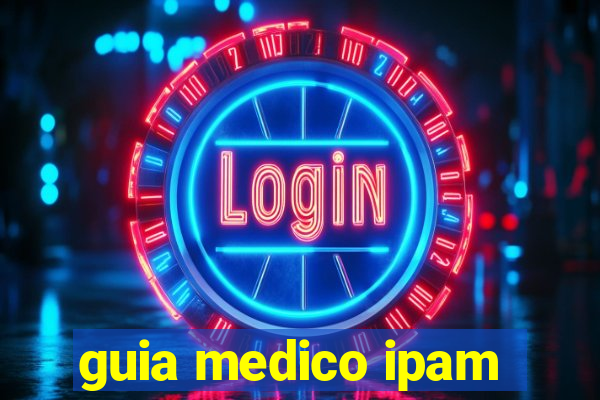 guia medico ipam